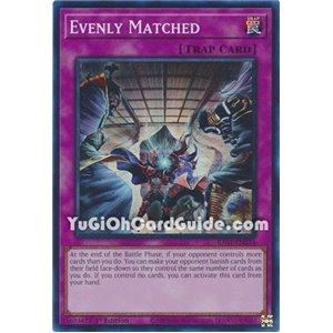 Evenly Matched (Secret Rare)