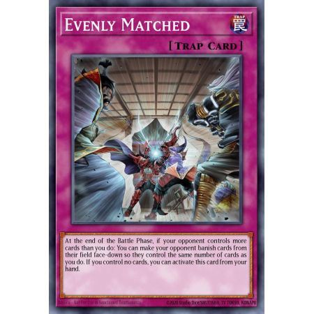Evenly Matched (Secret Rare)