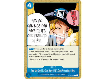 And No One Else Can Have It! It's Our Memento of Him (C)