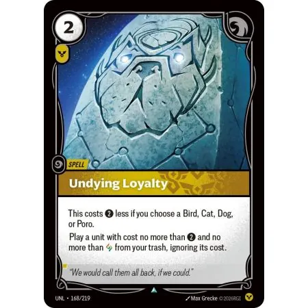 Undying Loyalty (Base) UNL-168 | UNL | ProCards México