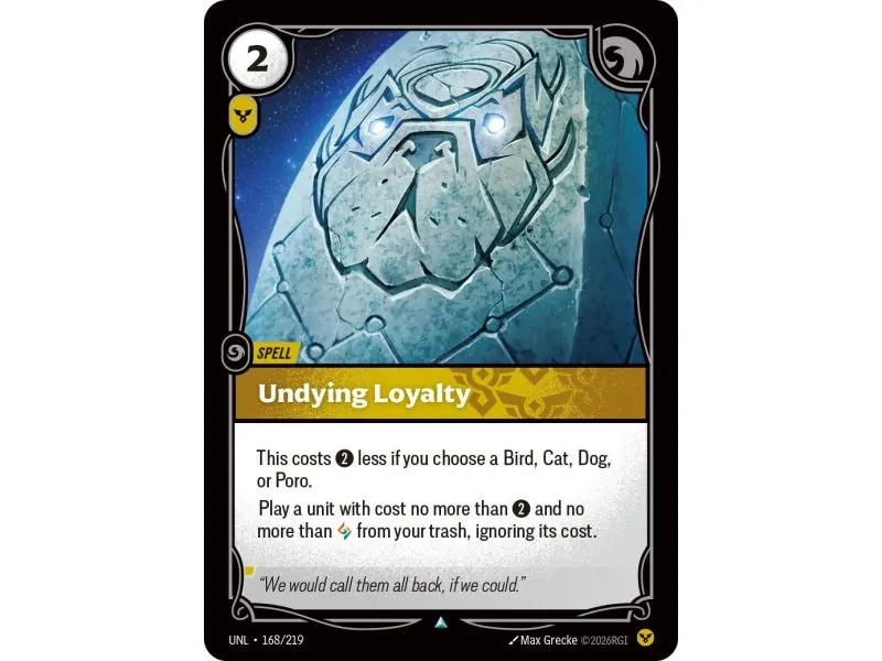 Undying Loyalty (Base) UNL-168 | UNL | ProCards México