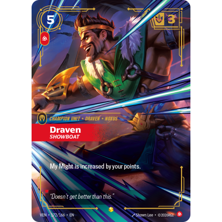 Draven, Showboat
